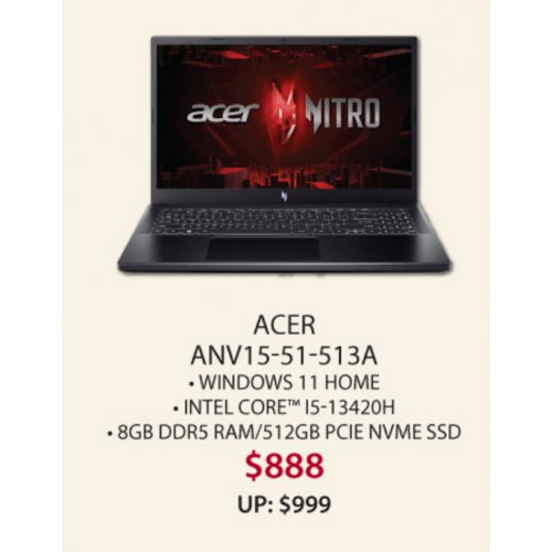 ACER ANV15-51-513A • WINDOWS 11 HOME • INTEL CORE™ 15-13420H • 8GB DDR5 RAM/512GB PCIE NVME SSD